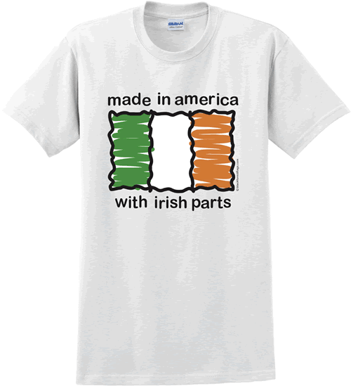 Made in America w/Irish Parts Adult T-Shirts