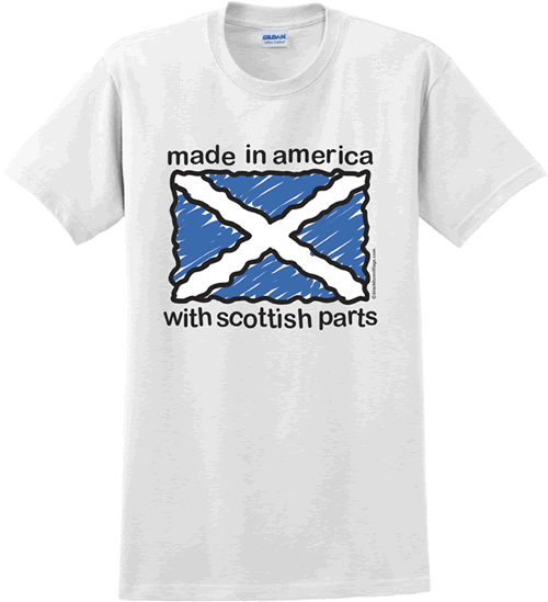 Made in America w/Scottish Parts Adult T-Shirts