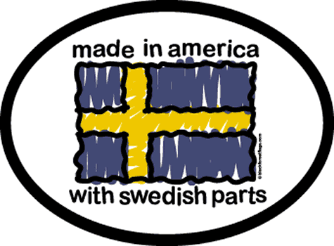 Made in America w/Swedish Parts